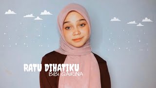 Ratu Dihatiku - Ost Cun #bibicover