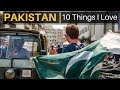 10 Things I Love About PAKISTAN