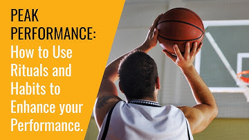 Peak Performance: How To Use Habits and Rituals in your Sport