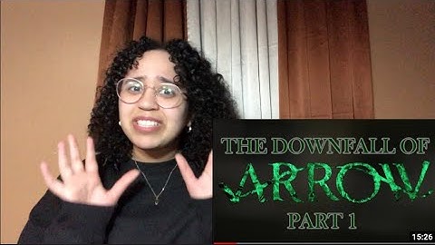 The Downfall of Arrow - Part 1 | Reaction