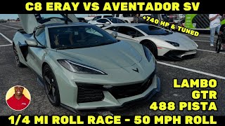 ROLL RACE: C8 eRay vs Lamborghini Aventador SV, FBO R35 GTR, Ferrari 488 Pista