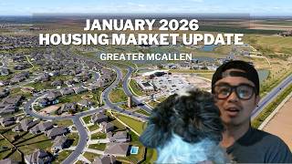January 2026 Housing Market Update Greater McAllen