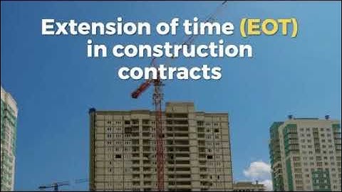 EOT IN CONSTRUCTION ( PART-1) #EOT #management #projectmanagementbestpractices