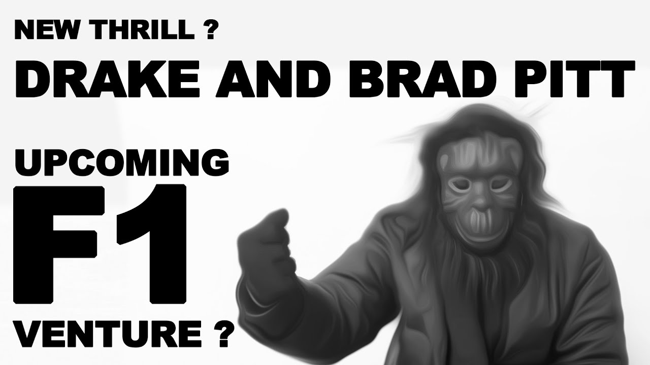 Drake and Brad Pitt Upcoming F1 Movie Teaser Trailer 2025 Venture Drake AI Ticket Price New Thrill