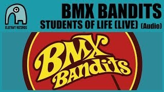BMX BANDITS - Students Of Life (Live) [Audio]