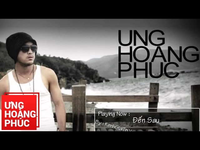 TUYỂN TẬP NHỮNG CA KHÚC HOT NHẤT | ƯNG HOÀNG PHÚC | OFFICIAL AUDIO