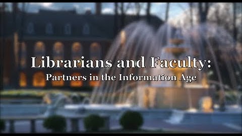 Librarians and Faculty: Partners in the Information Age