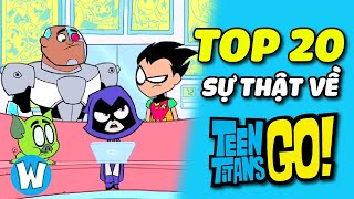 Top 20 Sự Thật về Teen Titans Go!
