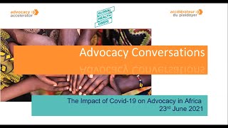 Advocacy Conversations: The Impact of Covid-19 on Advocacy in Africa