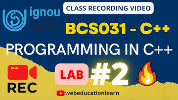 BCS031 | C++ LAB Class #2 | Programming in C++ | 2021-2022 | Ignou class | BCA 🔥 | BCA 3rd semester