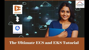 The Ultimate ECS and EKS Tutorial Part 1 || Arina Technologies