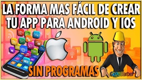 Como Hacer Una APP Para Android y IOS Sin Saber Programar MUY FACIL