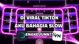 DJ OLD AKU BAHAGIA SLOW🎶VIRAL TIKTOK🤩-STORY WA 30 DETIK BEAT VN📍