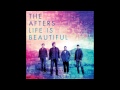 The Afters - Broken Hallelujah - New Album Life Is Beautiful HQ