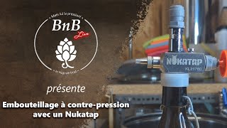 Embouteillage à contre pression avec un Nukatap