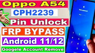 oppo A54 pin pattern password lock remove ll oppo A54 frp remove ll cph2239 frp bypass