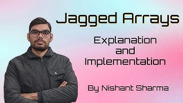 Explanation and Implementation of Jagged Array | Jagged Array | Data Structures | Algorithms