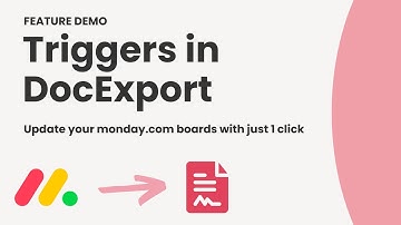 Introducing Triggers Feature | DocExport PDF Generator for monday.com