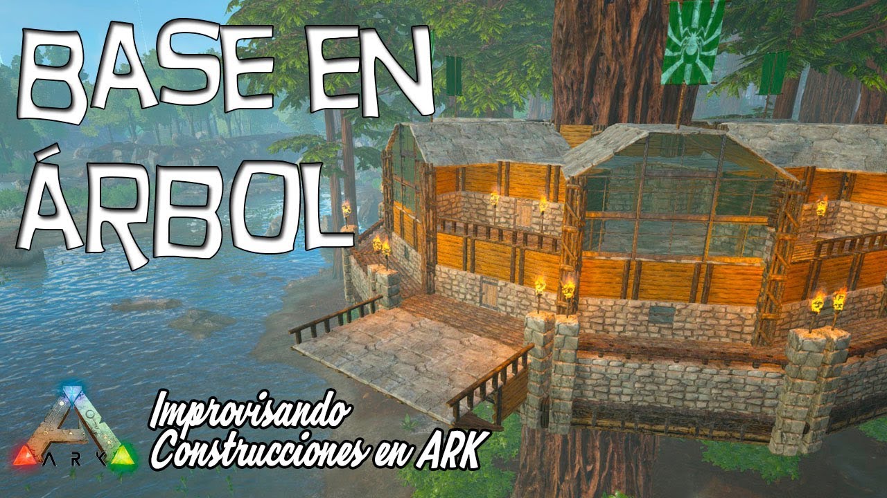 BASE EN ÁRBOL | ARK - Improvisando Construcciones | The Adder Experience -  YouTube