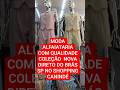 MODA ALFAIATARIA DIRETO DO BRÁS SP #bras #modabras #modafeminina #atacado#alfaiataria #compras