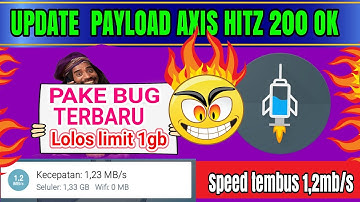 UPDATE PAYLOAD AXIS HITZ (status 200 0k succsesful)|LOLOS LIMIT 1GB