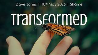 Shame | Dave Jones  | 10th May 2026