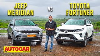 2022 Jeep Meridian vs Toyota Fortuner Legender - David vs Goliath | Comparison | Autocar India