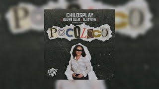 ChildsPlay & Sluwe Ollie & DJ DYLVN - Poco Loco (Givaro B & SERA Official Remix)