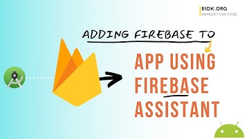 Adding Firebase to Android App using Firebase Assistant - EIDK.ORG