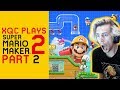 xQc Plays Super Mario Maker 2 with Chat! | Episode 2 | xQcOW