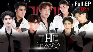 The Two | EP.01 | ไทโอ,เจเจ,ซัน,ฮิเดกิ,กวง,มาร์ค,อะตอม,เดวิด | 3 ต.ค. 65 Full EP