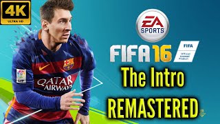 🏆 FIFA 16 Intro Remastered! 🟢 4K60 | PS4 #fifa16