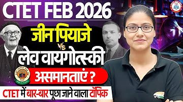CTET FEB 2025 CDP Theories | Jean Piaget vs Lev Vygotsky, CTET CDP By Gargi Mam