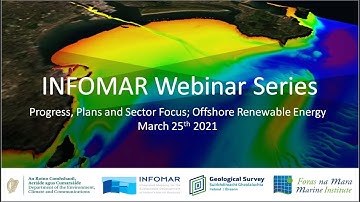 Full INFOMAR ORE Webinar and Panel Discussion March 25th 2021