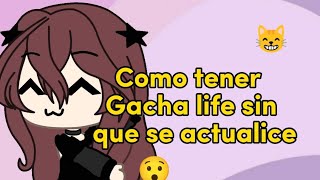 Como tener gacha antiguo sin que se actualice😸😯