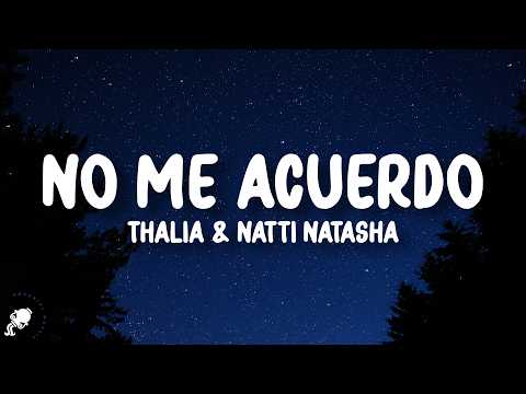 Thalía, NATTI NATASHA - No Me Acuerdo (Letra/Lyrics)