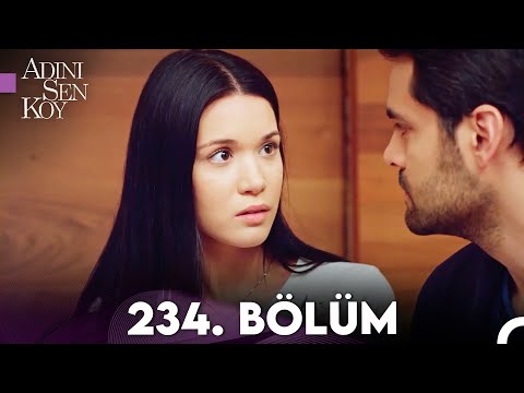 Adını Sen Koy 234 Bölüm Uzun Versiyon