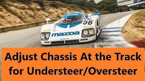 Simple Chassis Adjustments to Correct for Understeer or Oversteer