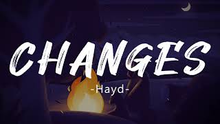 Changes - Hayd (Lyrics)