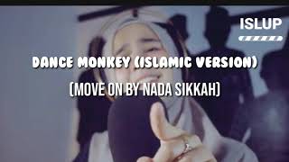 Dance Monkey Islamic Version Move On by NADA SIKKAH