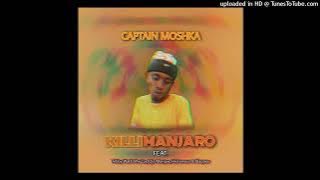 Captain Moshka - Killimajaro ( feat.Tribby WaDi bhozZa x HisFamous x JojO Manjaro & Blaqtear )