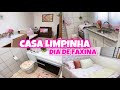 DIA DE FAXINA - CASA LIMPÍSSIMA E ORGANIZADA - CHEIRINHO DE LIMPEZA - MARYA ALVES