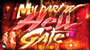 【4K 】HELL-THEMED COLLAB || My Part in “Hell Gate” || Hosted by Xxdorian (Geometry Dash 2.11)