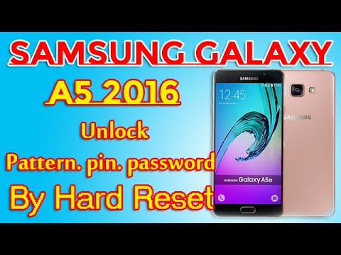 Samsung Galaxy A5 2016 Hard Reset To Unlock Pattern/Pin/Password | Factory Reset