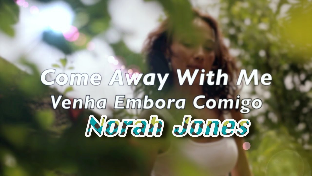 🌼 Norah Jones - Come Away With Me (TRADUÇÃO) 2002 - YouTube
