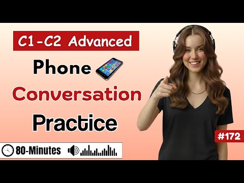 C1–C2 Advanced Phone Conversation Practice 📚 | English Conversation Practice (Master English Calls)