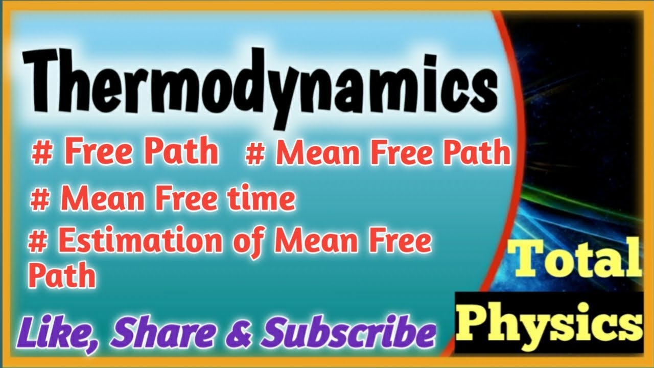 Free Path, Mean Free Path and Estimation of Mean Free Path - YouTube