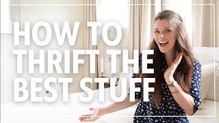 MY TOP 10 THRIFTING TIPS TO FIND THE BEST THRIFTED ITEMS!