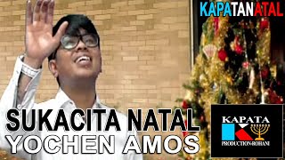 LAGU NATAL TERBARU | SUKACITA NATAL | YOCHEN AMOS | KAPATA PRODUCTION