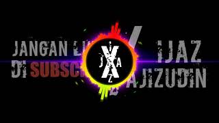 Dj simalakama new remix ijaz ajizudin